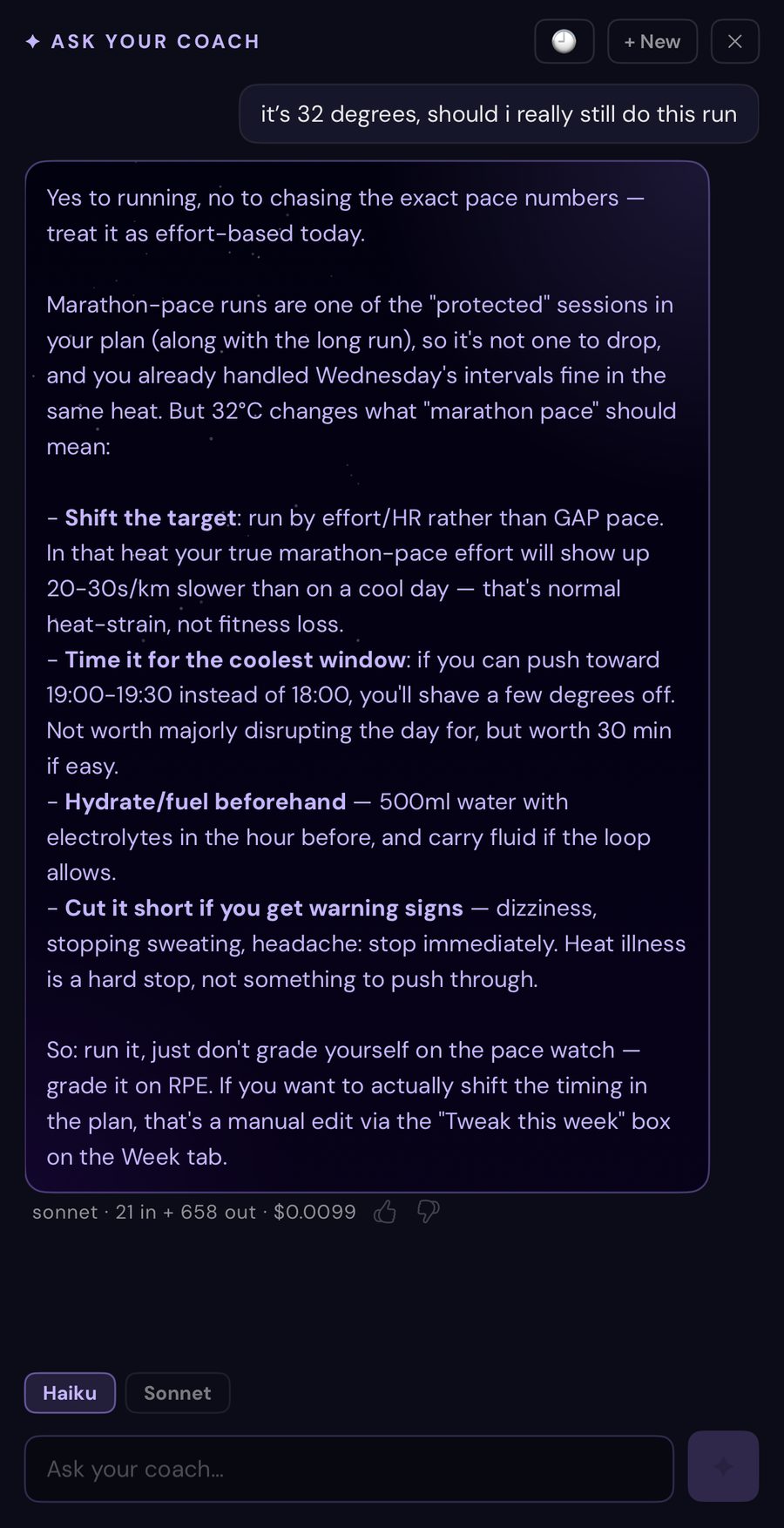 Vega's coach chat on iOS: the question 'it's 32 degrees, should i really still do this run' answered with advice to shift the target to effort, time it for the coolest window, hydrate, and stop on warning signs; below the reply a readout reads 'sonnet · 21 in + 658 out · $0.0099' and a Haiku/Sonnet tier selector sits above the input